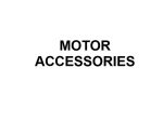 MOTOR ACCESSORIES