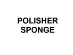 POLISHER SPONGE